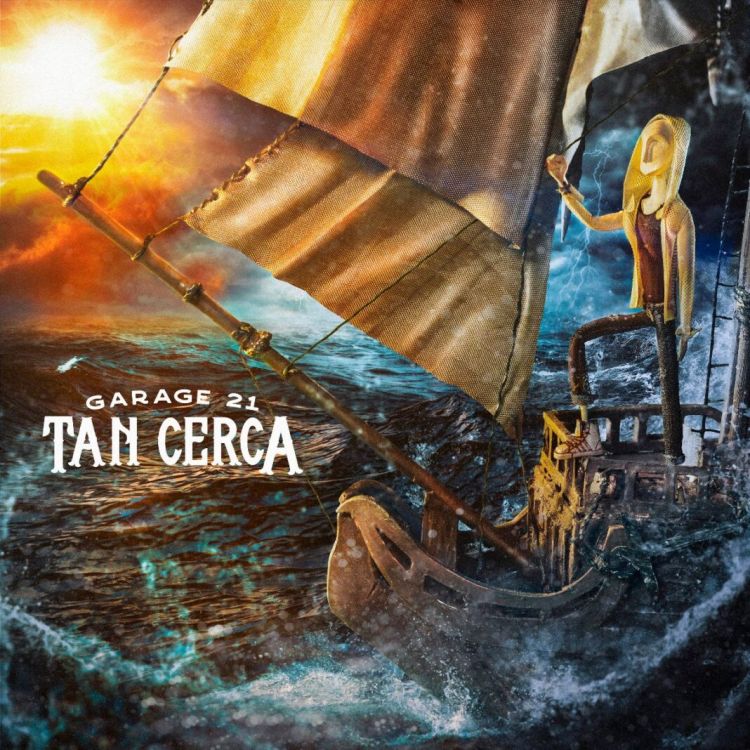 Garage 21 presenta su nuevo single Â«Tan CercaÂ»